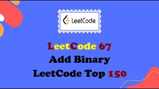 Leetcode 67: Add Binary | Java Solution Explained | Top Interview Question