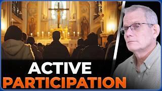 What Does Active Participation at Mass Mean? Mass AMA w/Tom Nash