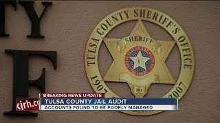 Audit says Tulsa jail accounts poorly managed