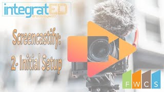 Screencastify: 2- Initial Setup