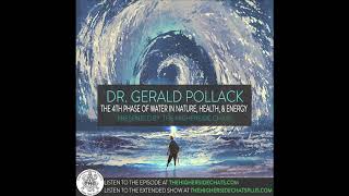 Dr. Gerald Pollack | The 4th Phase of Water in Nature, Health, \u0026 Energy