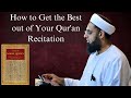 How to Get the Best out of Your Qur'an Recitation | Dr. Mufti Abdur-Rahman ibn Yusuf Mangera