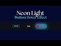 Neon Snake Button Using HTML & CSS | Neon Light Button Animation Effects on Hover