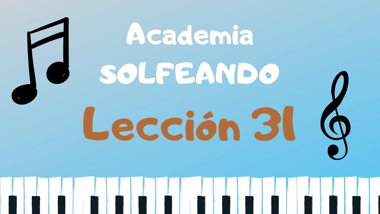 Lección 31 (Academia Solfeando) | Curso Online De Lenguaje Musical ...