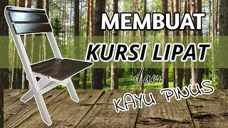 Membuat kursi lipat dari kayu jati belanda atau pinus