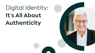 Digital Identity: It’s All About Authenticity