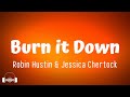 Robin Hustin & Jessica Chertock - Burn it Down (Lyrics) | Dirty Decibels