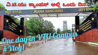 Vlog1||One day in VTU CAMPUS Belagavi||VTU Tour Guide||Complete Tour with a academic Information