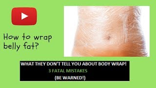 How To Wrap Belly Fat - Lose Weight By Wrapping Your Stomach With DIY body wraps