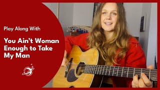 You Ain't Woman Enough to Take My Man - Classic Country Guitar Cover with Chords