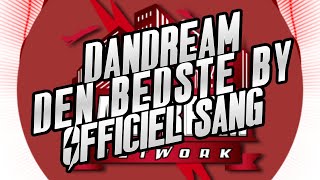 DanDream Network - Den bedste by. (Officiel Sang)