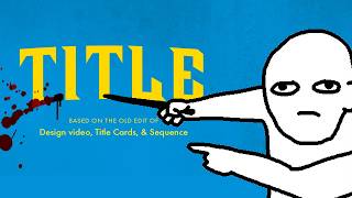 How To Actually Do A Good Title Card