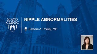 Nipple Abnormalities by Barbara A. Pockaj, MD | Preview