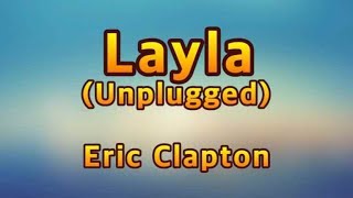 Layla(Unplugged) - Eric Clapton(Lyrics)