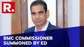 BMC Commissioner Iqbal Singh Summoned BY ED Over COVID Irregularities