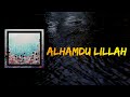 Raef - Alhamdu Lillah (Lyrics)