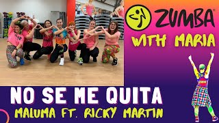 Maluma ft  Ricky Martin - No se me quita - ZUMBA® Fitness - choreo by Maria