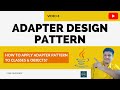 Adapter Design Pattern in Java with Example for Classes & Objects to Create Relations