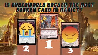 IS UNDERWORLD BREACH THE MOST BROKEN CARD OF ALL TIME???