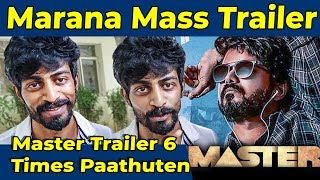 மாஸ்டர் டிரெய்லர் மரணமாஸா இருக்கு .. Master Trailer 6 Times Paathuten | Arjun Das Reveals 1st Time!