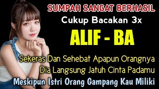 SUMPAH BERHASIL !! Baca 3x Alif-Ba, Sekeras Dan Sehebat Apapun Orangnya, Dia Langsung Mencintaimu