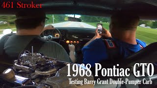 1968 Pontiac GTO 461 Stroker - Testing Barry Grant Double-Pumper Carb