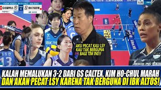 KALAH MEMALUKAN 3-2 DARI GS CALTEX, KIM HO-CHUL MARAH \u0026 PECAT LSY KARENA TAK BERGUNA DI IBK ALTOS!