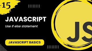 JavaScript #15 - Use If else statement