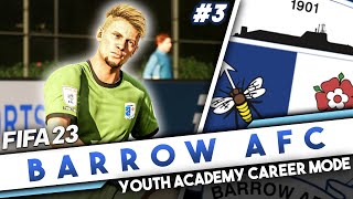 A NEW STAR GOALKEEPER?! - FIFA 23 Youth Academy Career Mode #3 | Barrow AFC