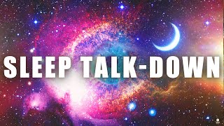 SLEEP TALK DOWN, Fall Asleep Fast Guided Sleep Meditation, Floating In Space, Stars and Moon