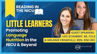 Part 3: Language Nutrition in the NICU & Beyond - Little Learners | Free NICU Nurse Education
