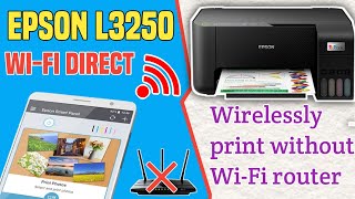 How to wirelessly print without Wi-FI internet on Epson L3250.How to Setup Wi-Fi Direct on iprint.