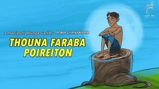 THOUNA FARABA POIREITON (EP.02) || PHUNGA WARI || ROMA CHANAMBAM || SONAM CHANU