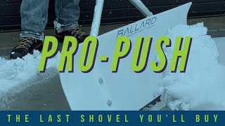 Ballard Inc - PRO PUSH, The Last Shovel You'll Buy!