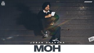 Moh (Official Video) Joban Dhandra | Abhijit Baidwan | Latest Punjabi Songs 2022 | New Punjabi Songs