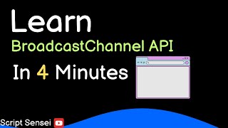 Learn BroadcastChannel API in 4 Minutes