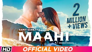 Maahi: Samit Sarbjit | Himanshi Khurana | Hargun Kaur | Bawa Gulzar | Latest Punjabi Song 2019