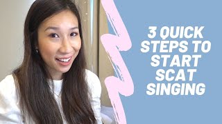 3 quick steps to start scat singing