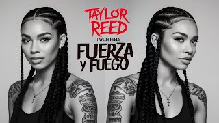 Taylor Reed - Fuerza y Fuego