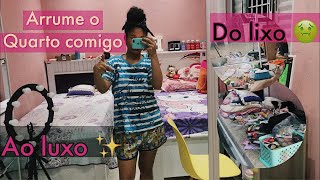 ARRUME MEU QUARTO COMIGO - Faxina Do LIXO ao LUXO