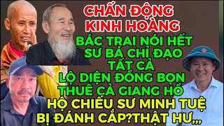 CHẤN ĐỘNG KINH HOÀNG HỘ CHIẾU SƯ MINH TUỆ BỊ ĐÁNH CẮP?BÁC TRAI NÓI HẾT SƯ BÁ CHỈ ĐẠO CÙNG ĐỒNG BỌN