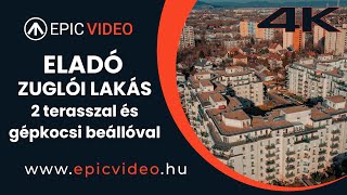 Ingatlan Videó (4K) -  ELADÓ ZUGLÓI LAKÁS 2 terasszal és gépkocsi beállóval!