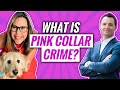 What is Pink Collar Crime? (w/ Kelly Paxton, CFE)