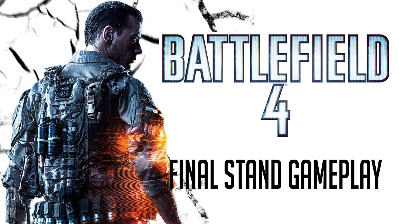 Battlefield 4 - Final Stand - Gameplay #1 - YouTube