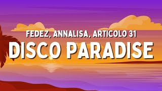 Fedez, Annalisa, Articolo 31 - DISCO PARADISE (Testo/Lyrics)