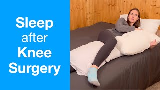 How to Sleep after Knee Replacement | Knee Replacement, Injury or Surgery