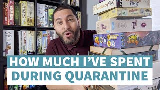 How Much I've Spent on Board Games During Quarantine (March to May) - COVID-19 Entertainment!