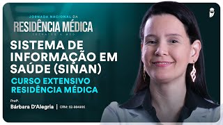 Sistema de Informação em Saúde (SINAN) - Medicina Preventiva - Curso Extensivo Residência Médica