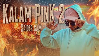 KALAM KI INK - SAIDER SAM (18- DISS) KALAM PINK 2 | HINDI RAP SONG 2023