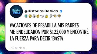 Vacaciones De Pesadilla Mis Padres Me Endeudaron Por $122,000 Y Encontré La Fuerza Para Decir 'basta